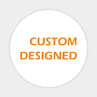 Custom designed Magnet